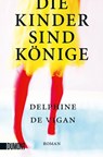 Die Kinder sind Könige - Delphine de Vigan - 9783832166755