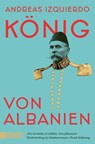 König von Albanien - Andreas Izquierdo - 9783832166922