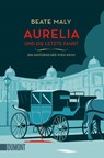 Aurelia und die letzte Fahrt - Beate Maly - 9783832166939