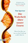 Die Wahrheit über unser Essen - Tim Spector - 9783832166946