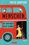 Menschen, die wir noch nicht kennen - Freya Sampson - 9783832168018