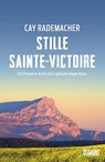 Stille Sainte-Victoire - Cay Rademacher - 9783832181871
