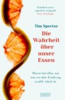 Die Wahrheit über unser Essen - Tim Spector - 9783832182175