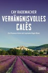 Verhängnisvolles Calès - Cay Rademacher - 9783832183660
