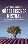 Mörderischer Mistral - Cay Rademacher - 9783832197568