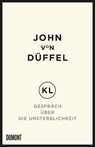 KL - Gespräch über die Unsterblichkeit - John von Düffel - 9783832197841