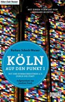 Köln auf den Punkt - Barbara Schock-Werner ; Joachim Frank - 9783832197933