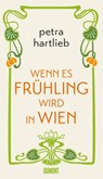 Wenn es Frühling wird in Wien - Petra Hartlieb - 9783832198480