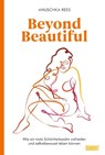 Beyond Beautiful - Anuschka Rees - 9783832199524