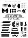 Geometrie der Pasta - Caz Hildebrand ; Jacob Kenedy - 9783832199555