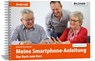 Smartphonekurs für Senioren - Das Kursbuch für Android Handys - Gabriele Bruckmeier - 9783832803988
