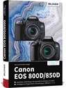Canon EOS 850D / 800D - Kyra Sänger ; Christian Sänger - 9783832804411