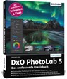DxO PhotoLab 5 - Das umfassende Praxisbuch - Michael Gradias - 9783832805272
