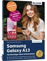 Samsung Galaxy A13 - Für Einsteiger ohne Vorkenntnisse - Anja Schmid ; Daniela Eichlseder - 9783832805487