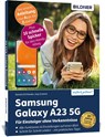 Samsung Galaxy A23 5G - Für Einsteiger ohne Vorkenntnisse - Anja Schmid ; Daniela Eichlseder - 9783832805784