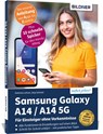 Samsung Galaxy A14 5G - Für Einsteiger ohne Vorkenntnisse - Anja Schmid ; Andreas Lehner - 9783832806163