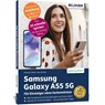 Samsung Galaxy A55 5G - Für Einsteiger ohne Vorkenntnisse - Anja Schmid - 9783832806682