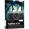 Fujifilm X-E5 - Das umfangreiche Praxisbuch zu Ihrer Kamera - Kyra Sänger ; Christian Sänger - 9783832807245