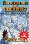 Überlebende der Oberwelt: Von Wölfen und Zombies - Greyson Mann - 9783833235764