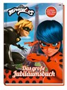 Miraculous: Das große Jubiläumsbuch - Geschichten, Rätsel, Spiele und mehr! - Claudia Weber - 9783833246883