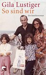 So sind wir Ein Familienroman - Gila Lustiger - 9783833304071