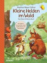 Kleine Helden im Wald - Matthias Meyer-Göllner - 9783833735509