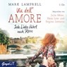Via dell'Amore. Jede Liebe führt nach Rom -  - 9783833737770