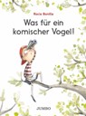 Was für ein komischer Vogel - Rocio Bonilla - 9783833743610