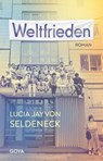 Weltfrieden - Lucia Jay von Seldeneck - 9783833745560