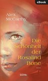 Die Schönheit der Rosalind Bone - Alex McCarthy ; Silke Jellinghaus - 9783833746390