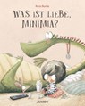 Was ist Liebe, Minimia? - Rocio Bonilla - 9783833746789
