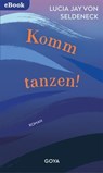 Komm tanzen - Lucia Jay von Seldeneck - 9783833747090