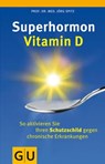 Superhormon Vitamin D - Prof. Dr. med. Jörg Spitz - 9783833825637
