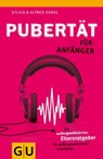 Pubertät für Anfänger - Sylvia Sobel ; Alfred Sobel - 9783833827792