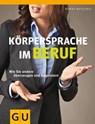 Körpersprache im Beruf - Monika Matschnig - 9783833833557