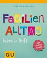 Familienalltag locker im Griff - Cordula Nussbaum - 9783833835445
