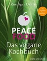 Peace Food - Das vegane Kochbuch - Dr. med. Ruediger Dahlke - 9783833837111