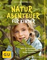 Naturabenteuer für Kinder - Harald Harazim ; Renate Hudak - 9783833840678