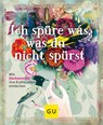 Ich spüre was, was du nicht spürst - Anne Heintze - 9783833841323