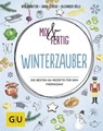 Mix & fertig Winterzauber - Nico Stanitzok ; Sarah Schocke ; Alexander Dölle - 9783833863424