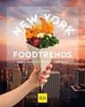 New York Foodtrends - Sonja Stötzel - 9783833867552