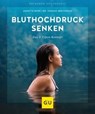 Bluthochdruck senken - Annette Bopp ; Dr. med. Thomas Breitkreuz - 9783833867965
