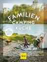 Die Familien-Campingküche - Sonja Stötzel - 9783833868481