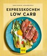 Expresskochen Low Carb - Sarah Schocke ; Alexander Dölle - 9783833868504