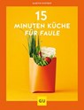 15-Minuten-Küche für Faule - Martin Kintrup - 9783833873690