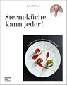 Sterneküche kann jeder! - Benedikt Faust - 9783833876257