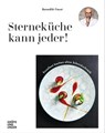 Sterneküche kann jeder! - Benedikt Faust - 9783833876325