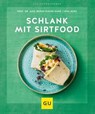 Schlank mit Sirtfood - Prof. Dr. med. Bernd Kleine-Gunk ; Lena Merz - 9783833877100