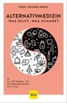 Alternativmedizin - was hilft, was schadet - Prof. Edzard Ernst - 9783833878947