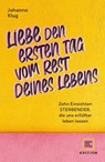 Liebe den ersten Tag vom Rest deines Lebens - Johanna Klug - 9783833880551